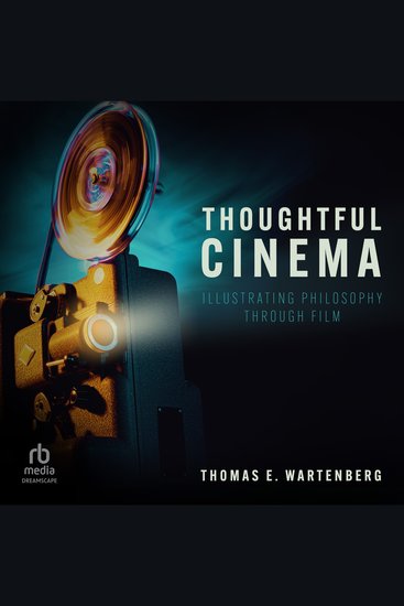 Thoughtful Cinema - Illustrating Philosophy Through Film - cover