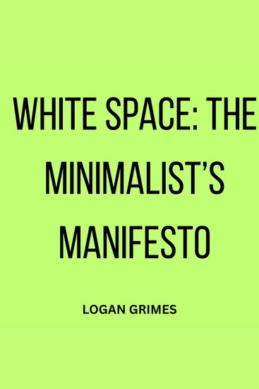 White Space: The Minimalist’s Manifesto - cover