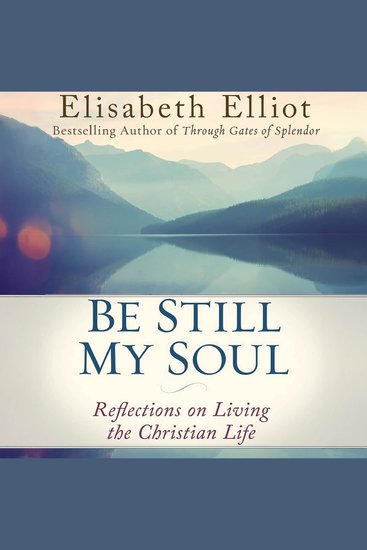 Be Still My Soul - Reflections on Living the Christian Life - cover