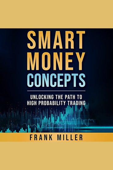 Smart Money Concepts - Unlocking The Path To High Probability Trading - cover