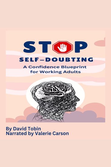Stop Self-Doubting - A Confidence Blueprint for Working Adults - cover