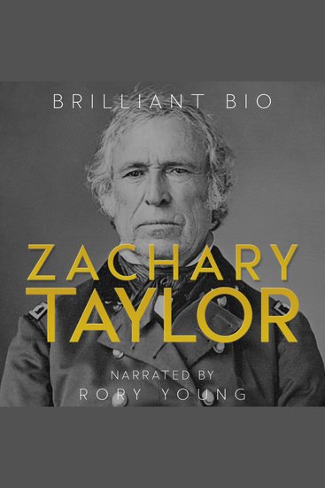 Zachary Taylor - The Complete Life Story - cover