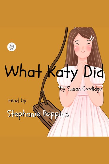 What Katy Did - Read by Stephanie Poppins - cover