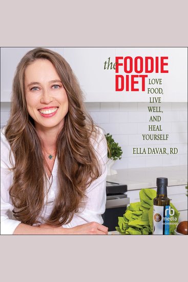 The Foodie Diet - Love Food Live Well and Heal Yourself - cover