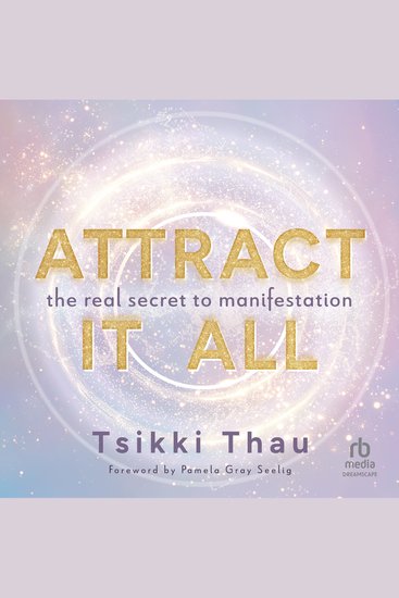 Attract It All - The Real Secret to Manifestation - cover