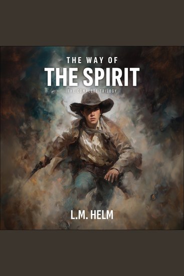 The Way Of The Spirit - The Complete Trilogy — Spiritwalker Fleshwalker & Wolfwalker - cover