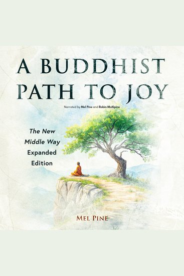 A Buddhist Path to Joy - The New Middle Way Expanded Edition - cover
