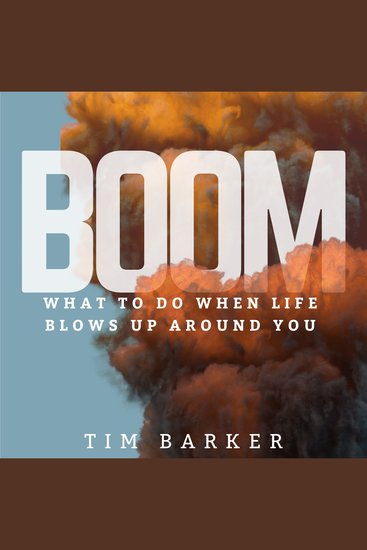 Boom - What to Do When Life Blows Up Around You - cover