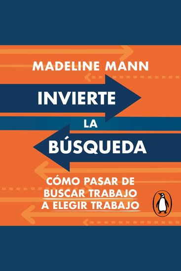 Invierte la búsqueda - Cómo pasar de buscar trabajo a elegir trabajo - cover
