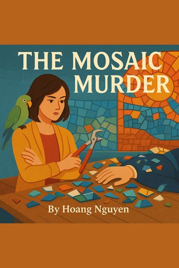 Mosaic Murder The: A Cozy Mystery of Art Classes and a Shattered Masterpiece - In this art class every piece has a hidden meaning - cover