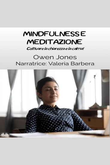 Mindfulness e Meditazione - Coltivare la chiarezza e la calma! - cover