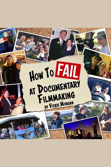 How to Fail at Documentary Filmmaking - cover