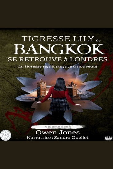 Tigresse Lily De Bangkok Se Retrouve Ë Londres - La Tigresse Refait Surface Ë Nouveau! - cover