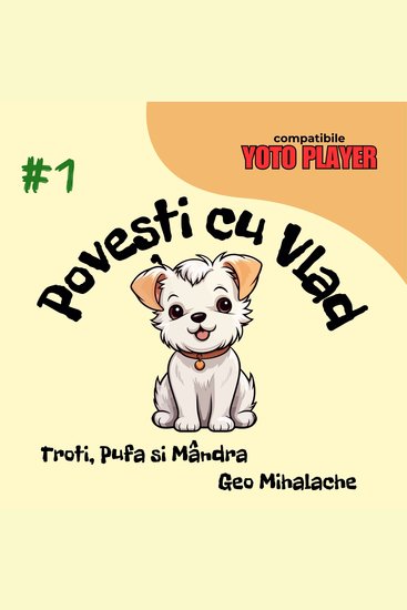 Povești cu Vlad - Volumul 1 Troti Pufa și Mândra - cover