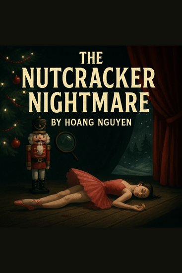 Nutcracker Nightmare The: A Cozy Christmas Mystery - This Christmas the sugar plum fairies are dancing with danger! 🩰 - cover
