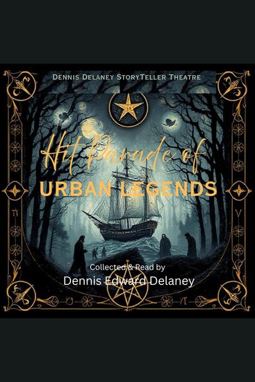 Hit Parade of Urban Legends - Collected & Read by Dennis Edward Delaney - cover