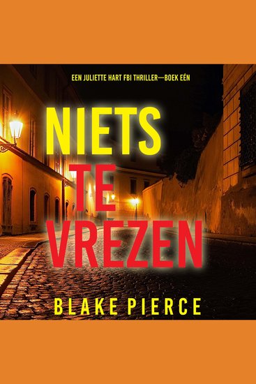 Niets te Vrezen (Een Juliette Hart FBI Thriller—Boek Eén) - Digitaal voorgelezen door een electronisch gegenereerde stem - cover