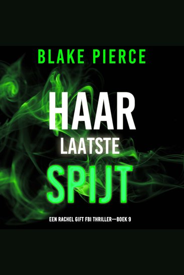 Haar Laatste Spijt (Een Rachel Gift FBI Thriller—Boek 9) - Digitaal voorgelezen door een electronisch gegenereerde stem - cover