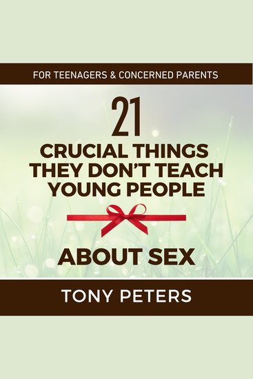 21 Crucial Things They Don’t Teach Young People About Sex - cover