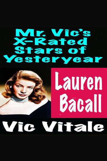 Mr Vic’s X-Rated Stars of Yesteryear Lauren Bacall - cover