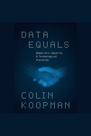 Data Equals - Democratic Equality and Technological Hierarchy - cover