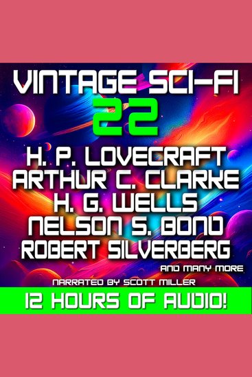 Vintage Sci-Fi 22 - 27 Classic Science Fiction Short Stories from H P Lovecraft Arthur C Clarke H G Wells Robert Silverberg Nelson S Bond Brian W Aldiss and more - A Grand Tour of Monsters Martians and Mind-Benders From the Golden Age - cover