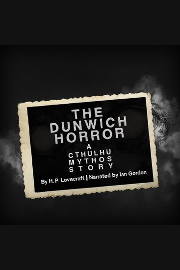 Dunwich Horror The: A Cthulhu Mythos Story - cover