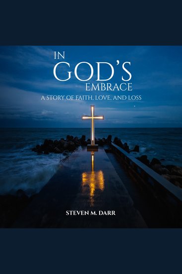 In God's Embrace - A Story of Faith Love and Loss - cover