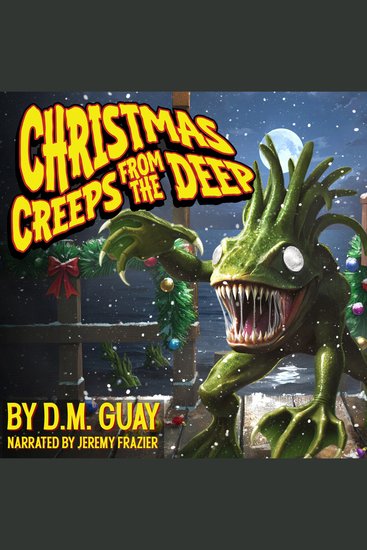 Christmas Creeps from the Deep - A holiday horror comedy - cover