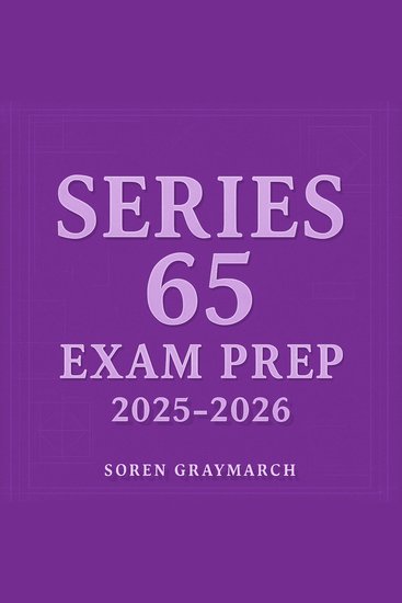 Series 65 Exam Prep 2025-2026 - Elevate your Series 65 Exam Prep! Dive into dynamic audio lessons for maximum test success - cover