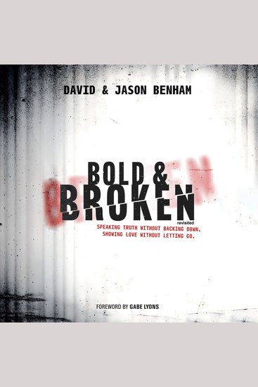 Bold And Broken (revisited) - Speaking Truth Without Backing Down Showing Love Without Letting Go - cover