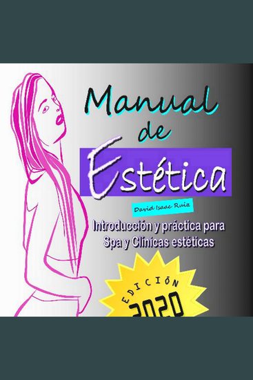 Manual de Estética - Introducción y Práctica para Spa y Clínicas Estéticas - cover