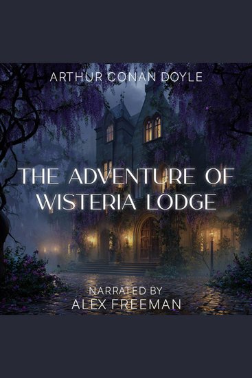 The Adventure of Wisteria Lodge - cover