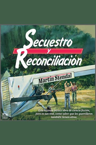 Secuestro y Reconciliación - Audiolibro dramatizado con elenco completo - cover