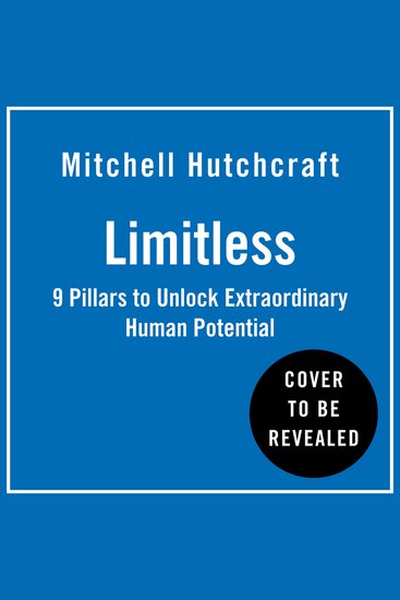 Limitless: 9 Pillars to Unlock Extraordinary Human Potential - cover