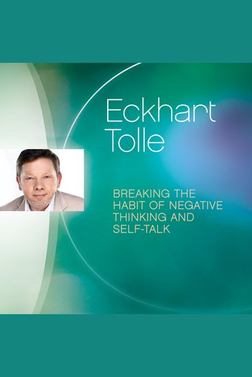 Breaking the Habit of Negative Thinking and Self-Talk - cover