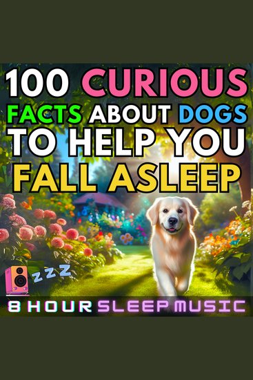 100 Curious Facts About Dogs to Help You Fall Asleep - cover