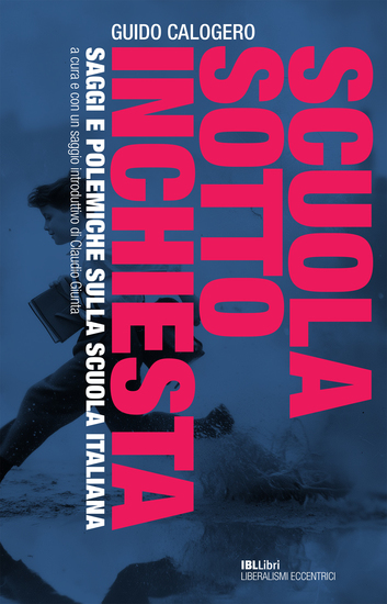 Scuola sotto inchiesta - Saggi e polemiche sulla scuola italiana - cover