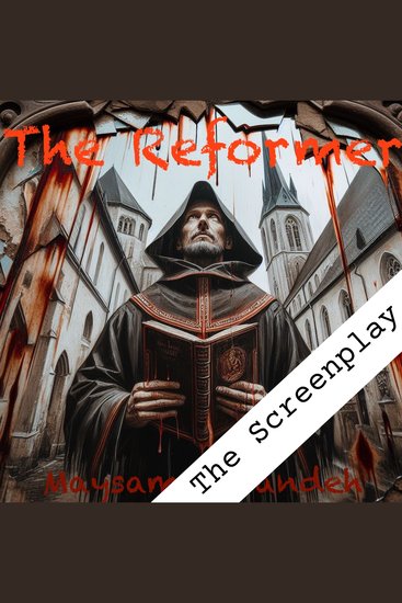 The Reformer - A screenplay based on the life of Martin Luther - cover