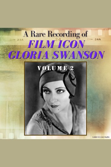 A Rare Recording of Film Icon Gloria Swanson Volume 2 - cover