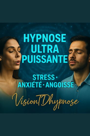 HYPNOSE ULTRA PUISSANTE – STRESS · ANXIÉTÉ · ANGOISSES - Libération profonde du stress des angoisses et de l’anxiété – Hypnose ericksonienne guidée pour apaiser le corps et le mental - cover