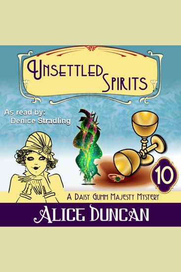 Unsettled Spirits (A Daisy Gumm Majesty Mystery Book 10) - Historical Cozy Mystery - cover