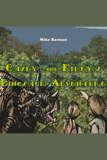 Casey and Kiley's Dinosaur Adventure - cover