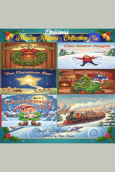 Christmas Nursery Rhymes - Collection Six - cover