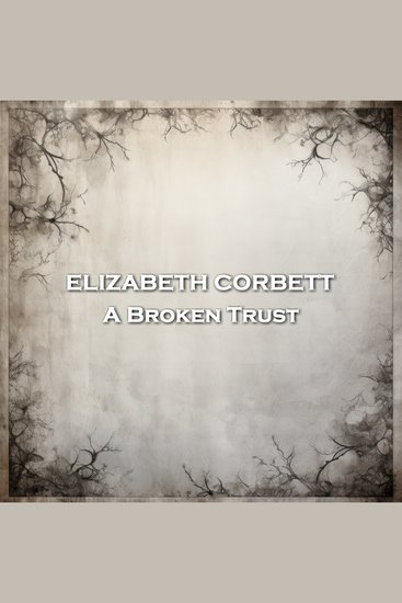 A Broken Trust - From their pens to your ears genius in every story - cover