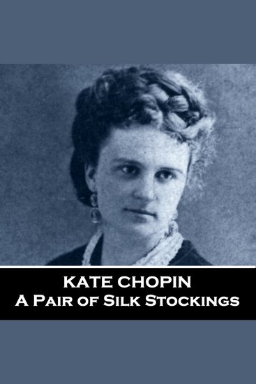 A Pair of Silk Stockings - From their pens to your ears genius in every story - cover