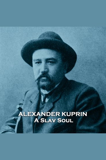 A Slav Soul - From their pens to your ears genius in every story - cover