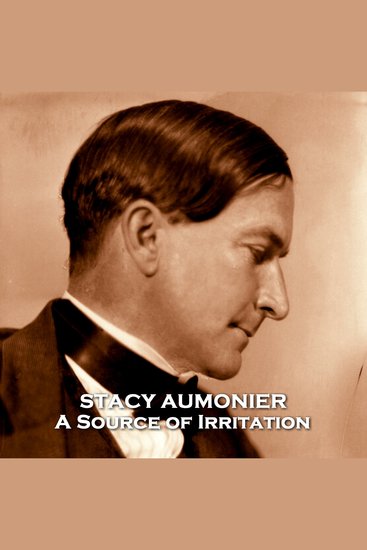 A Source of Irritation - From their pens to your ears genius in every story - cover