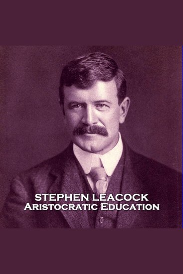 Aristocratic Education - From their pens to your ears genius in every story - cover