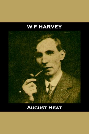August Heat - From their pens to your ears genius in every story - cover